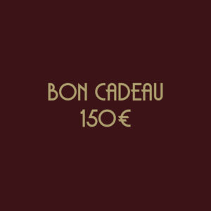 Bon Cadeau 150 €